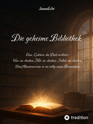 cover image of Die geheime Bibliothek für ein Bewusstsein 2.0